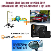 Remote Start System for 2009-2012 Lincoln MKS Std. Key 40-bit Sedan 6 Cyl. Auto